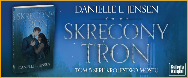baner Skręcony Tron. Królestwo Mostu. Tom 5