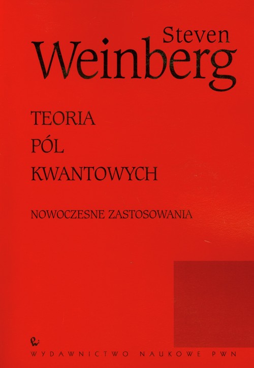 Teoria P L Kwantowych Tom Nowoczesne Zastosowania Weinberg Steven Dadada Pl