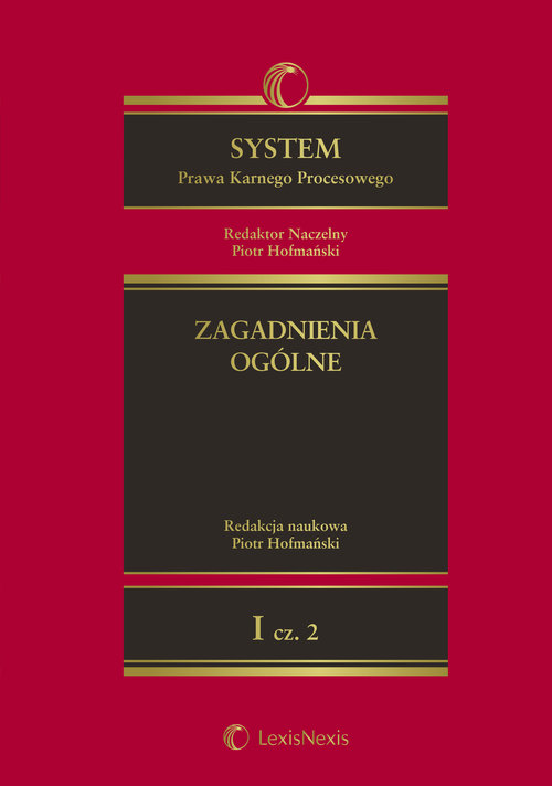 System Prawa Karnego Procesowego tom 1 Zagadnienia ogólne Część 2