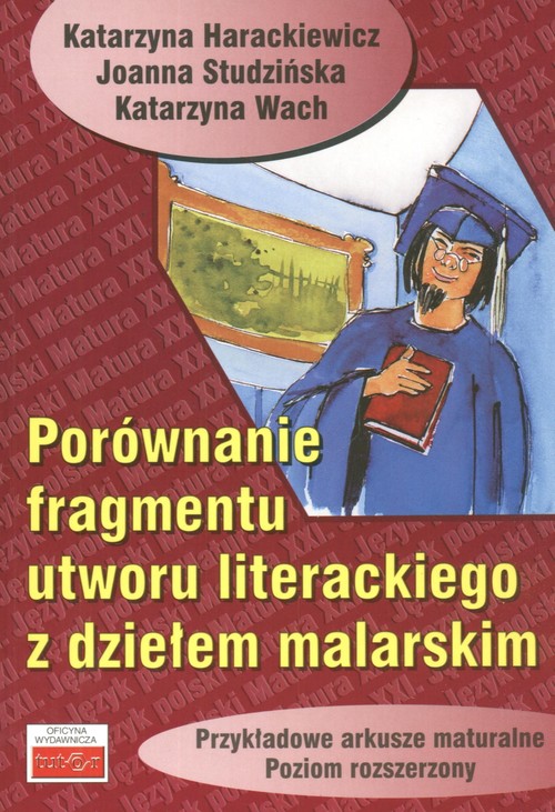 Porównanie fragmentu utworu literackiego z dziełem malarskim Przykładowe arkusze maturalne poziom rozszerzony