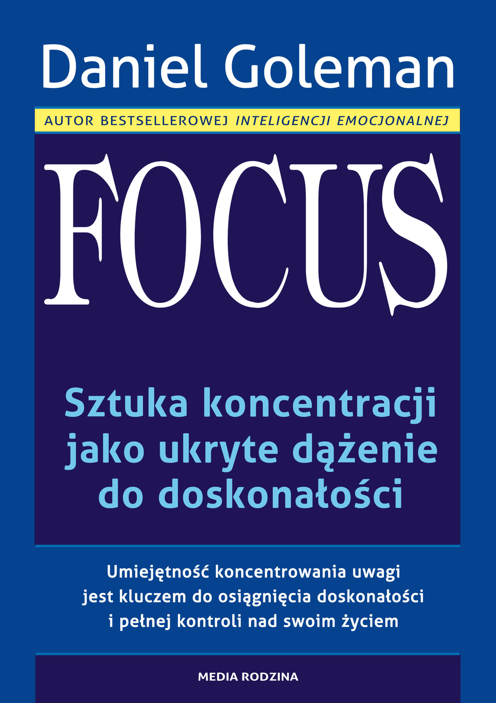 Focus. Sztuka koncentracji jako ukryte...