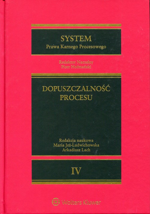 System Prawa Karnego Procesowego Tom 4 Dopuszczalność procesu