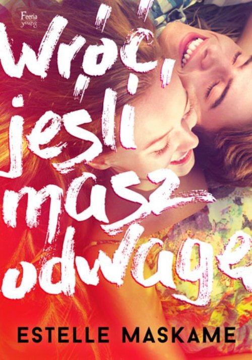 Wróć Jeśli Masz Odwagę Estelle Maskame
