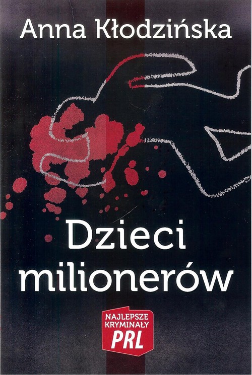 Najlepsze kryminały PRL. Dzieci milionerów