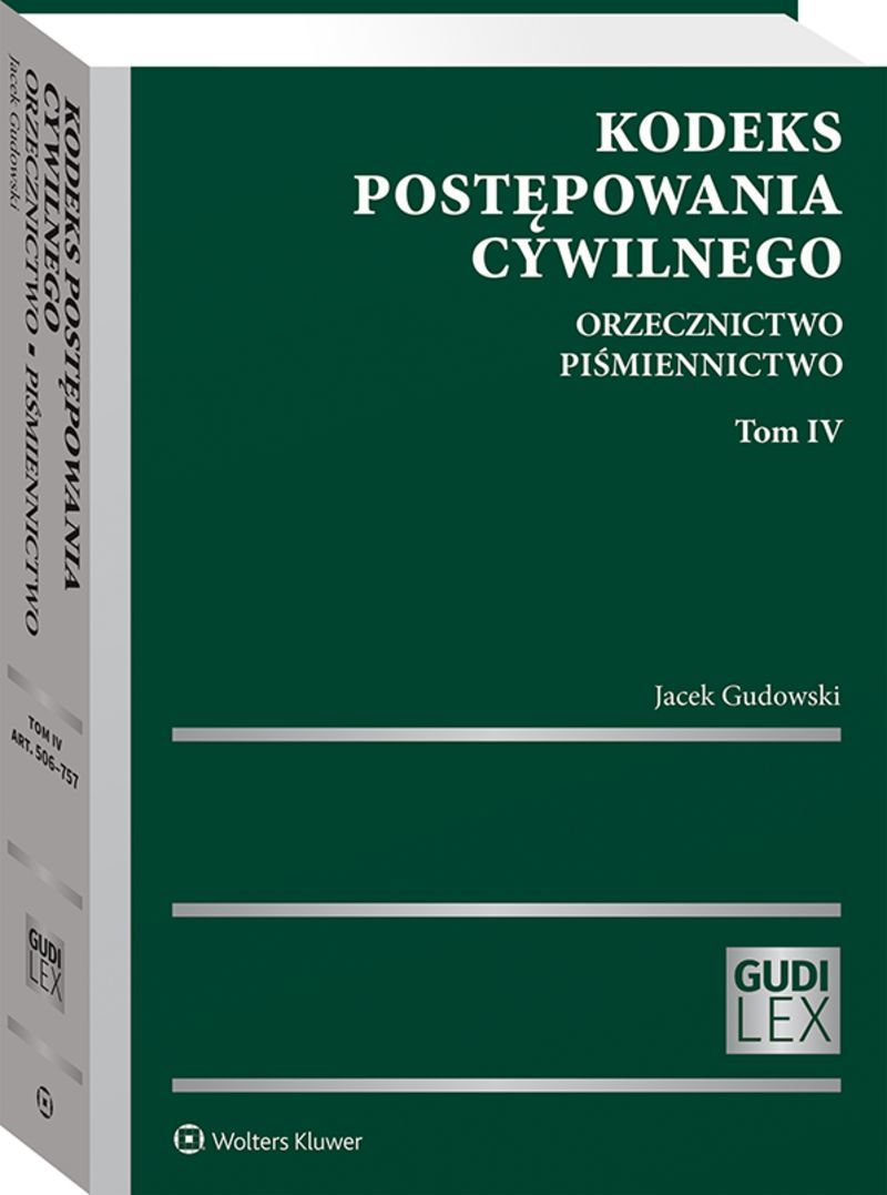 Kodeks postępowania cywilnego Orzecznictwo T.4 Piśmiennictwo