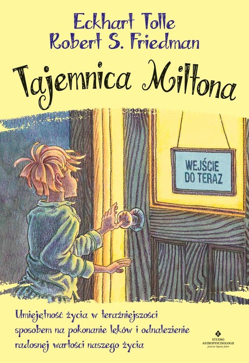 Tajemnica Miltona. Umiejętność życia w teraźniejszości