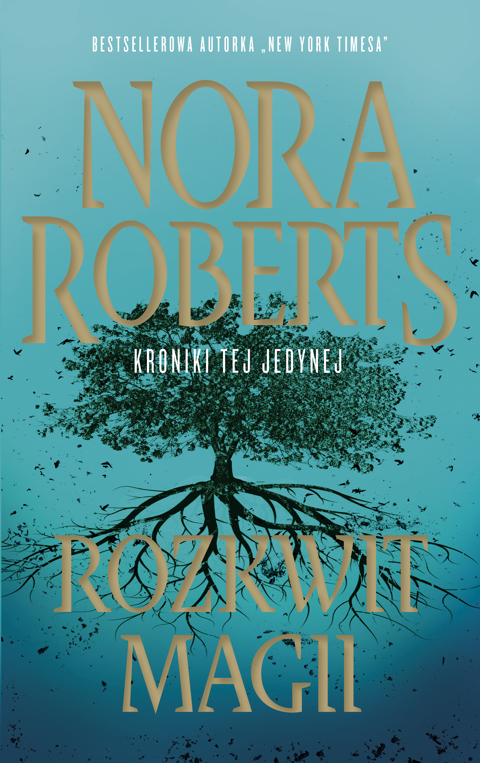 Kroniki tej jedynej Tom 3. Rozkwit magii - Nora Roberts | Dadada.pl