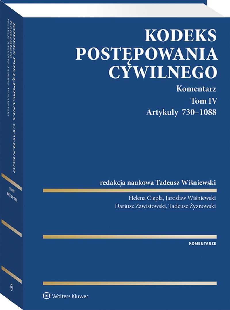 Kodeks postępowania cywilnego Komentarz T.4 Artykuły 730-1088