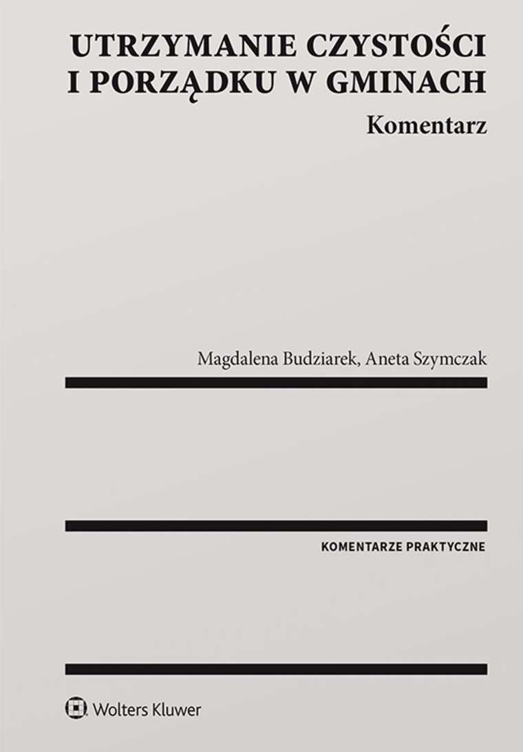 Utrzymanie czystości i porządku w gminach Komentarz