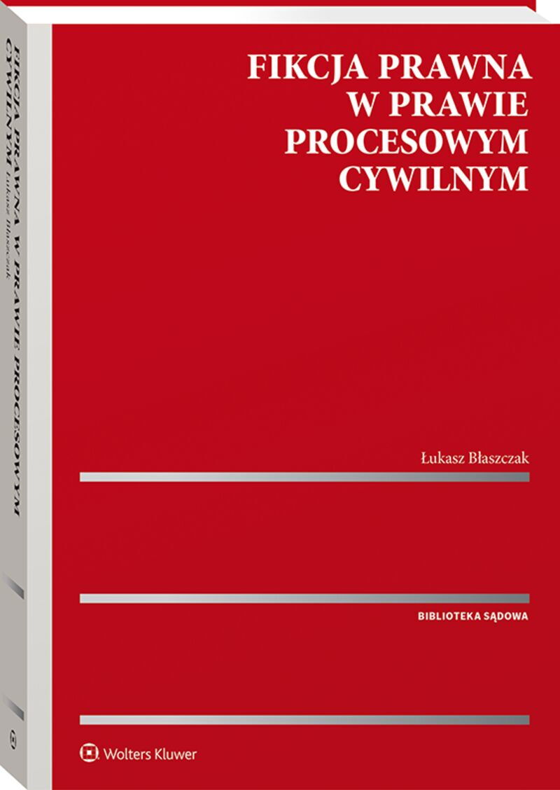 Fikcja prawna w prawie procesowym cywilnym