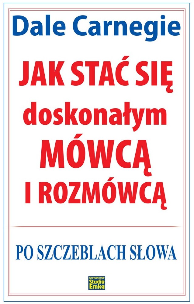 Jak stać się doskonałym mówcą i rozmówcą. Po szczeblach słowa