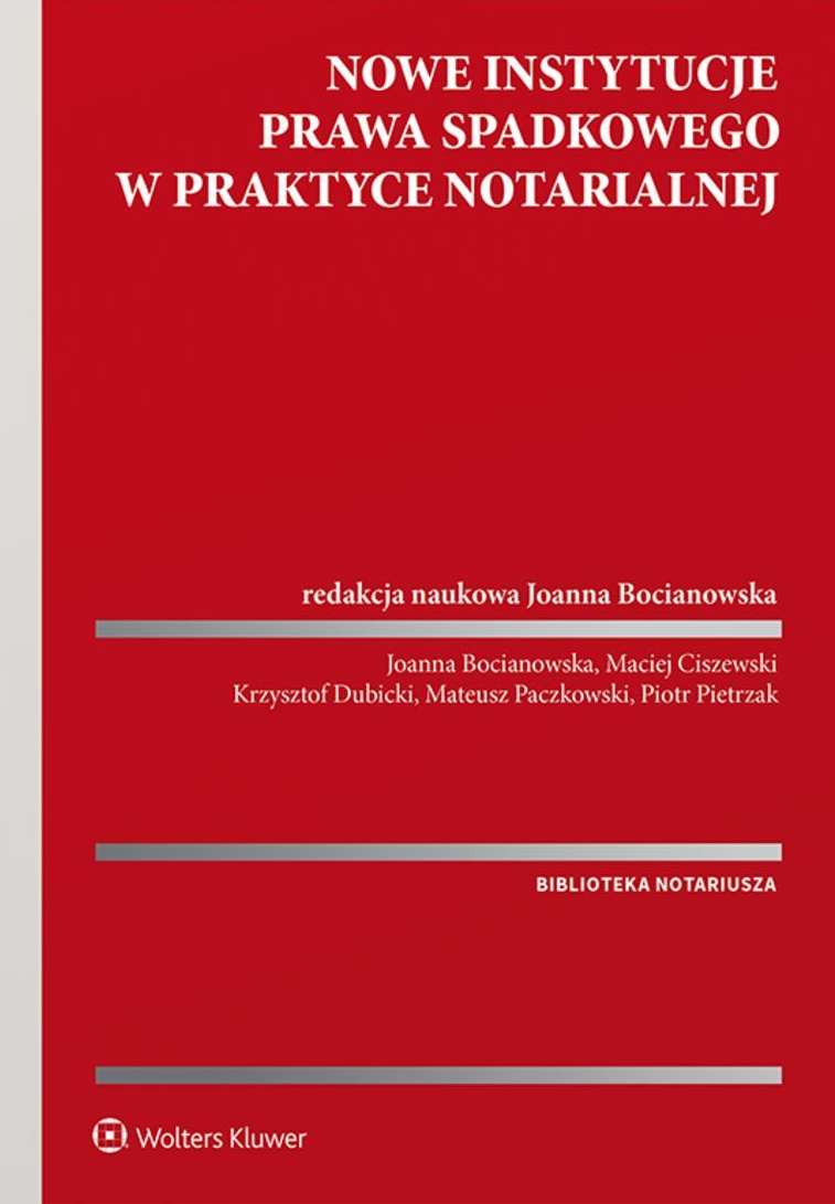 Nowe instytucje prawa spadkowego w praktyce notarialnej