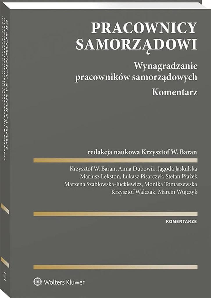 Pracownicy samorządowi. Wynagradzanie pracowników samorządowych. Komentarz