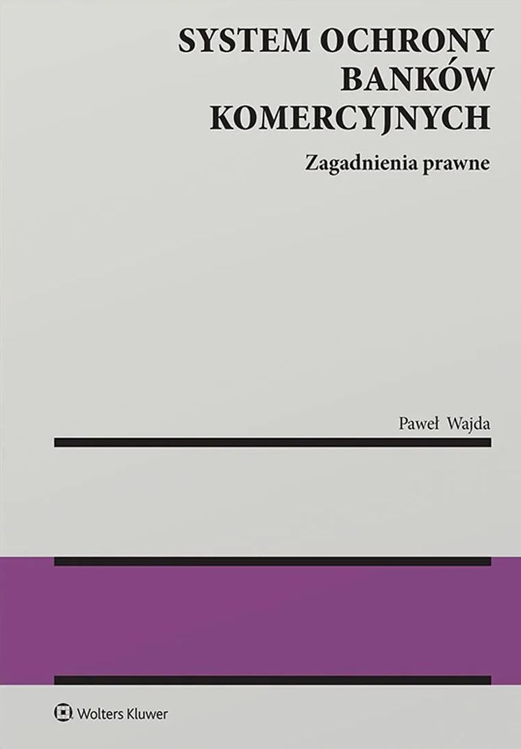 System ochrony banków komercyjnych. Zagadnienia prawne