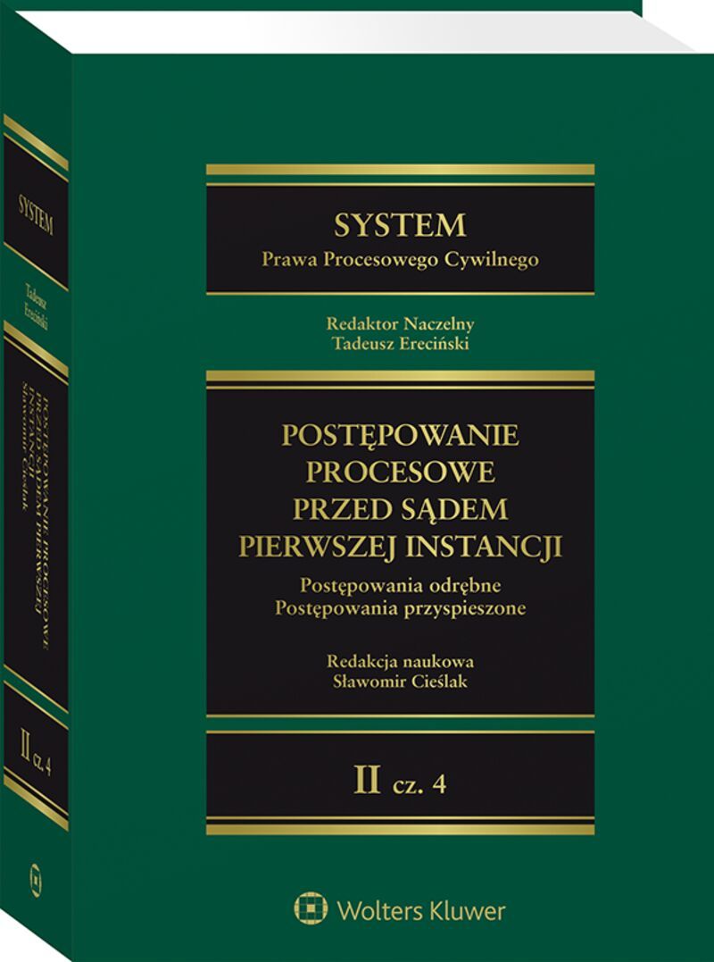System prawa procesowego cywilnego. Tom II. Postępowanie procesowe przed sądem pierwszej instancji Część 4. Postępowania odrębne. Postępowania przyspi