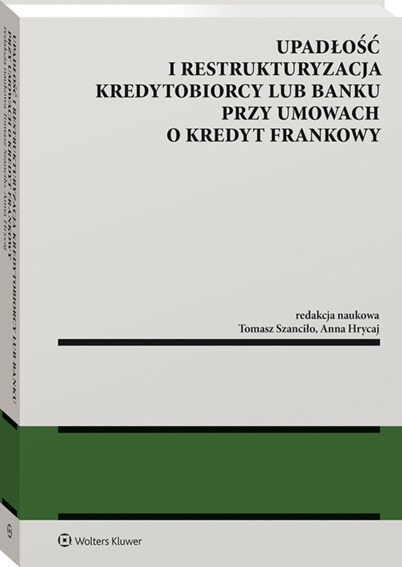 Upadłość i restrukturyzacja banku lub kredytobiorcy przy umowach o kredyt frankowy