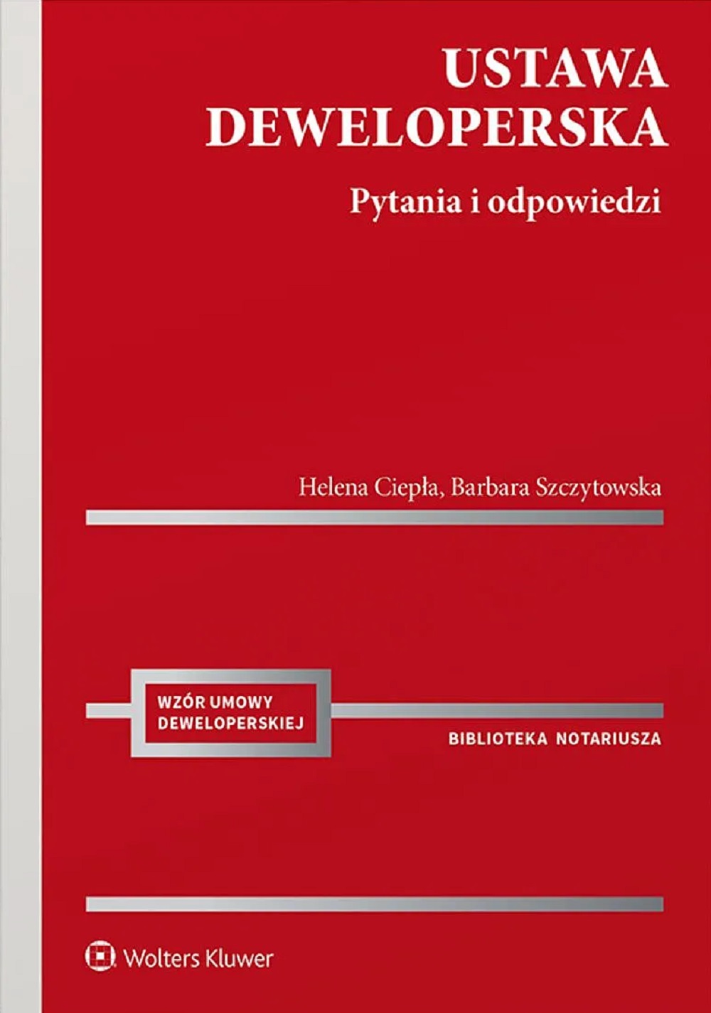 Ustawa deweloperska. Pytania i odpowiedzi. Praktyczny przewodnik