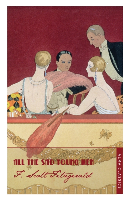 All the Sad Young Men Alma Classics Francis Scott Fitzgerald