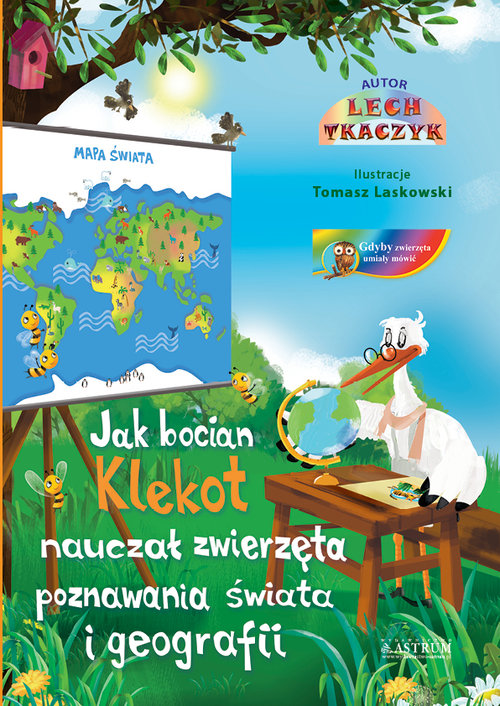 Jak bocian Klekot nauczał zwierzęta poznawania..
