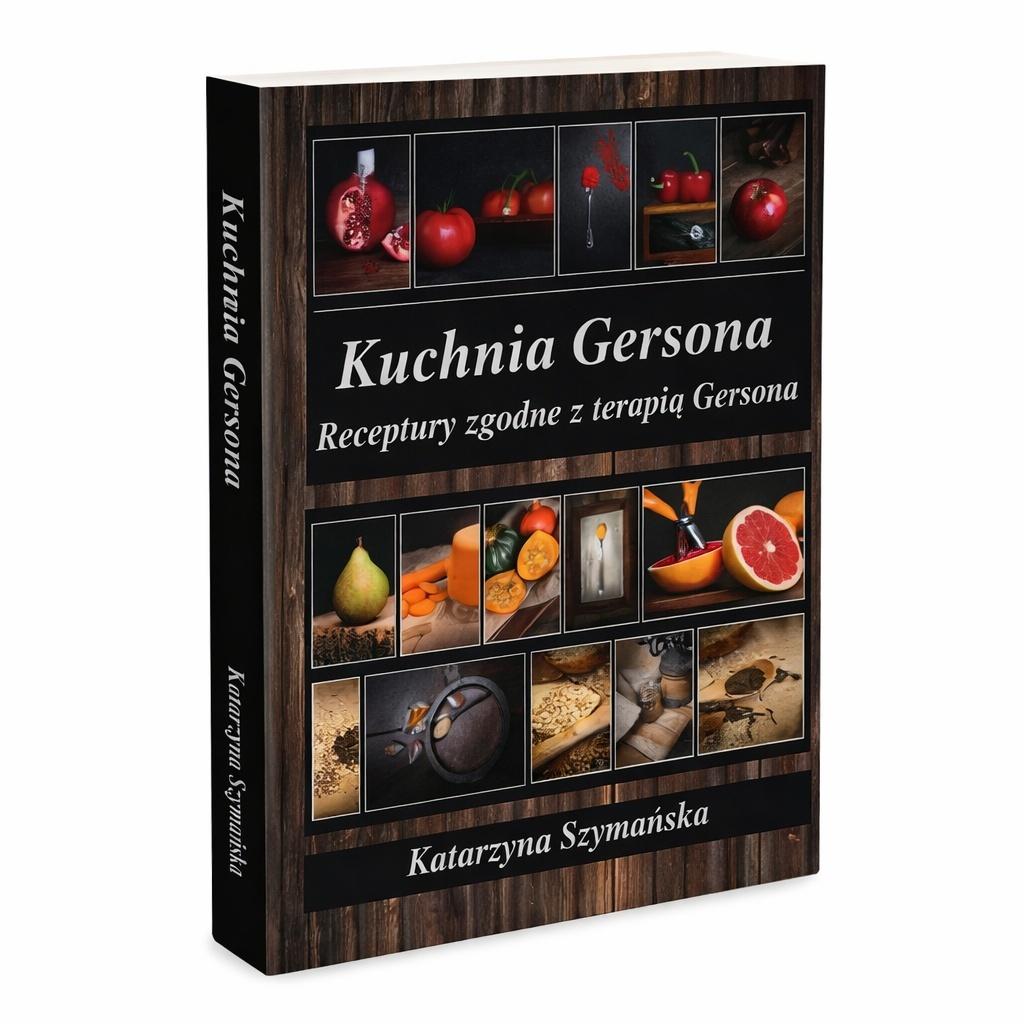 Kuchnia Gersona receptury zgodne z terapią Gersona