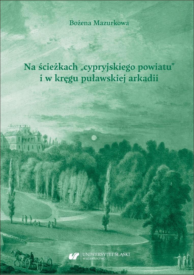 Na ścieżkach cypryjskiego powiatu i w kręgu puławskiej arkadii