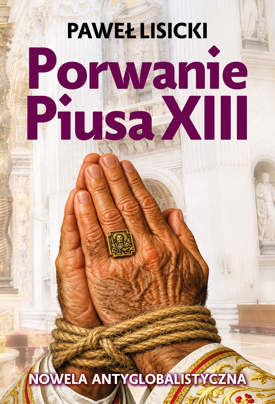 Porwanie Piusa XIII. Nowela antyglobalistyczna