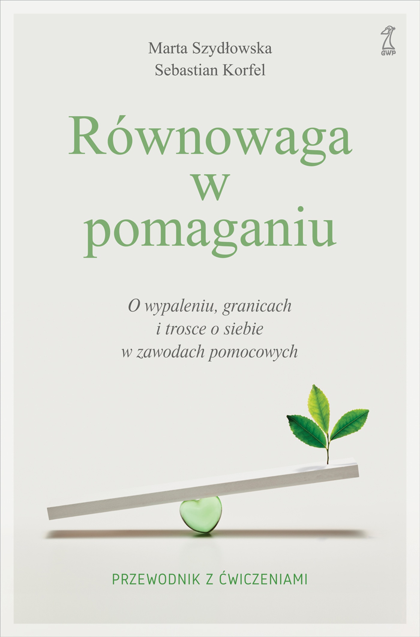 Równowaga w pomaganiu. O wypaleniu, granicach i trosce o siebie w zawodach pomocowych