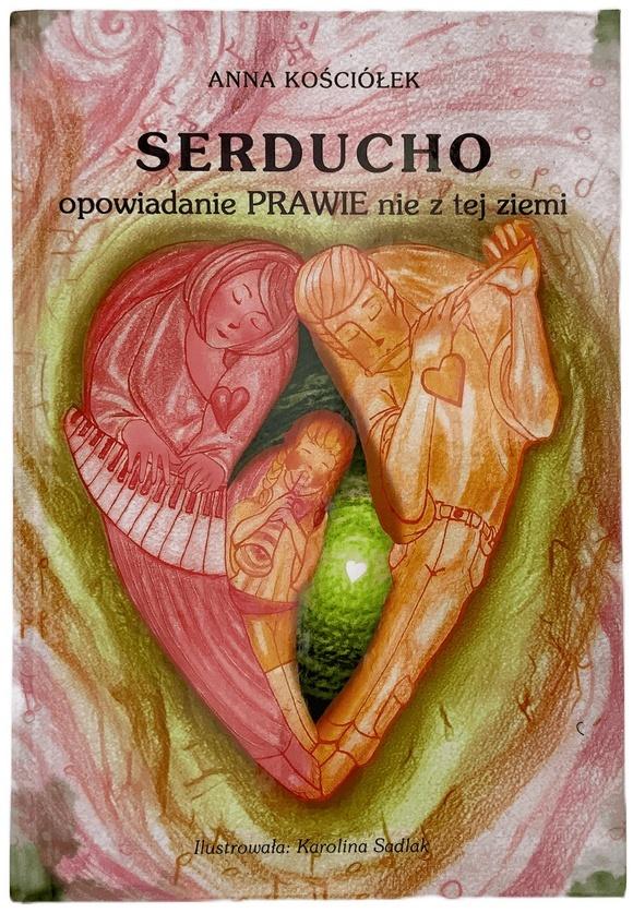 Serducho - opowiadanie prawie nie z tej ziemi