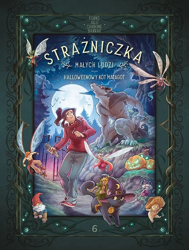 Strażniczka Małych Ludzi. Halloweenowy kot Matagot. Tom 6