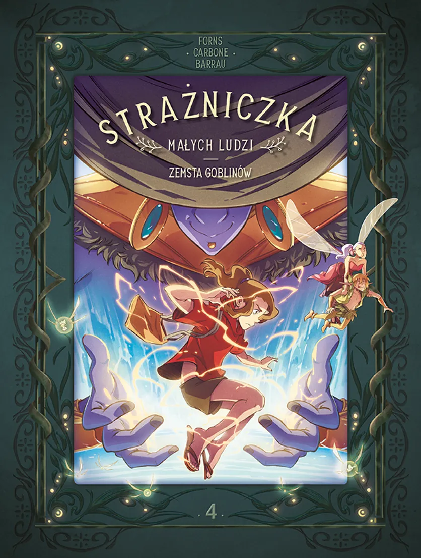 Strażniczka Małych Ludzi. Zemsta goblinów. Tom 4