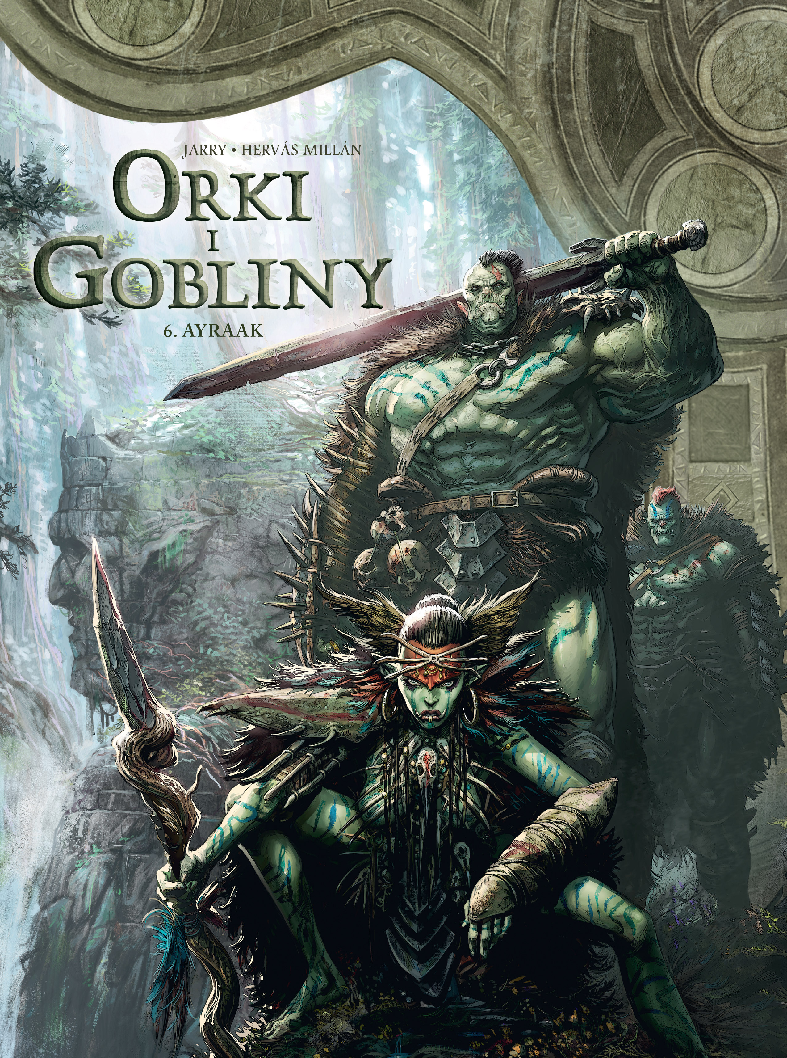 Świat Akwilonu. Orki i gobliny. Ayraak. Tom 6