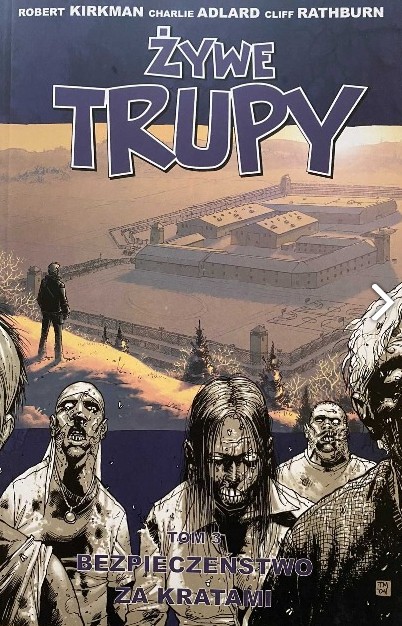 Żywe trupy T.3 Bezpieczeństwo za kratami w.3