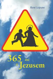 365 dni z Jezusem. Autor: Rene Lejeune. Dadada.pl Okładka książki 365 dni z Jezusem