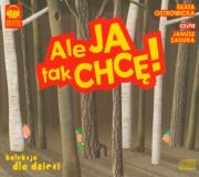 Ale ja tak chcę! audiobook. Autor: Ostrowicka Beata. Dadada.pl Okładka książki Ale ja tak chcę! audiobook