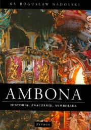 Ambona. Historia, znaczenie, symbolika. Autor: Nadolski Bogusław. Dadada.pl Okładka książki Ambona. Historia, znaczenie, symbolika