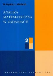 Analiza matematyczna w zadaniach 2. Autor: Krysicki Włodzimierz, Włodarski Lech. Dadada.pl Okładka książki Analiza matematyczna w zadaniach 2