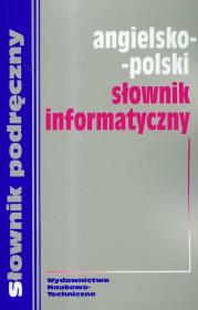 Angielsko-polski słownik informatyczny. Wydawca: WNT. Dadada.pl Opakowanie Angielsko-polski słownik informatyczny