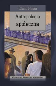 Antropologia społeczna. Autor: Hann Chris. Dadada.pl Okładka książki Antropologia społeczna