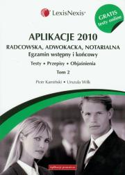 Okładka książki Aplikacje 2010 Radcowska, adwokacka, notarialna t.2 z testami online