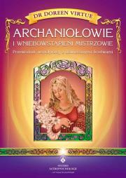 Archaniołowie i Wniebowstąpieni Mistrzowie. Autor: Doreen Virtue. Dadada.pl Okładka książki Archaniołowie i Wniebowstąpieni Mistrzowie