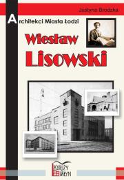Okładka książki Architekci miasta Łodzi - Wiesław Lisowski