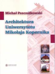 Okładka książki Architektura Uniwersytetu Mikołaja Kopernika