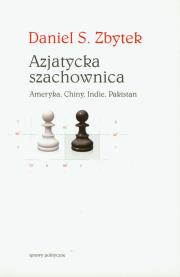 Azjatycka szachownica. Autor: Zbytek Daniel S.. Dadada.pl Okładka książki Azjatycka szachownica