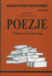 Biblioteczka opracowań nr 050 Poezje Szymborskiej. Autor: Urszula Lementowicz. Dadada.pl Okładka książki Biblioteczka opracowań nr 050 Poezje Szymborskiej