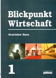 Blickpunkt wirtschaft 1. Autor: Stanisław Bęza. Dadada.pl Okładka książki Blickpunkt wirtschaft 1
