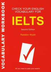 Check Your English Vocabulary for IELTS. Autor: Wyatt Rawdon. Dadada.pl Okładka książki Check Your English Vocabulary for IELTS
