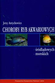 Choroby ryb akwariowych, śródlądowych, morskich. Autor: Jerzy Antychowicz. Dadada.pl Okładka książki Choroby ryb akwariowych, śródlądowych, morskich