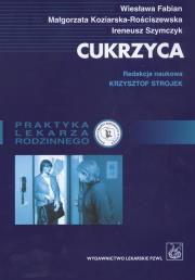 Cukrzyca. Praktyka lekarza rodzinnego. Autor: Krzysztof Strojek. Dadada.pl Okładka książki Cukrzyca. Praktyka lekarza rodzinnego