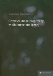 Okładka książki Człowiek niepełnosprawny w bibliotece publicznej