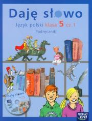 Daję słowo 5 Część 1 Podręcznik. Autor: Klawe Elżbieta, Marszałek Hanna, Ciesielska Agnieszka. Dadada.pl Okładka książki Daję słowo 5 Część 1 Podręcznik